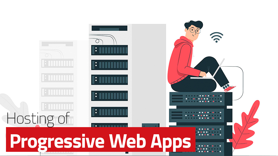 Hosting of Progressive Web Apps